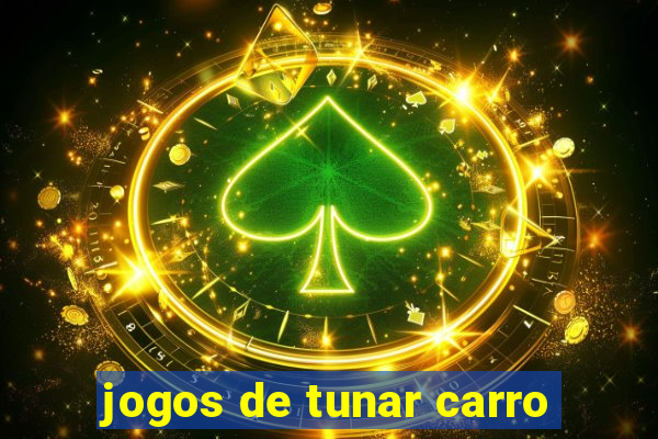 jogos de tunar carro